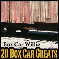 Boxcar Willie - 20 Boxcar Greats